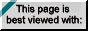 This page is best viewed with Netscape now!